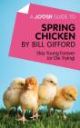Joosr Guide To... Spring Chicken By Bill Gifford - Preview