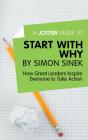 Joosr Guide To... Start With Why By Simon Sinek - Preview
