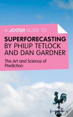 Capa do artigo Joosr Guide To... Superforecasting By Philip Tetlock And Dan Gardner