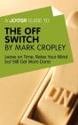 Joosr Guide To... The Off Switch By Mark Cropley - Preview