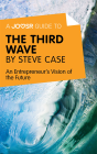 Joosr Guide To... The Third Wave By Steve Case - Preview
