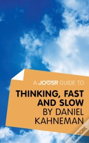 Capa do artigo Joosr Guide To... Thinking, Fast And Slow By Daniel Kahneman