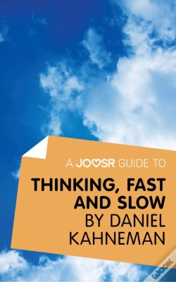 Capa do artigo Joosr Guide To... Thinking, Fast And Slow By Daniel Kahneman