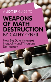 Capa do artigo Joosr Guide To... Weapons Of Math Destruction By Cathy O