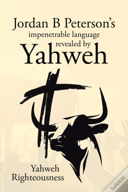 Capa do artigo Jordan B Peterson'S Impenetrable Language Revealed By Yahweh