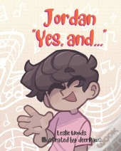 Jordan, Yes, And...