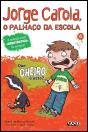 Jorge Carola, o Palhaço da Escola - Que Cheiro É Este? - Preview
