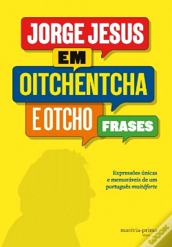 Capa do artigo Jorge Jesus em Oitchentcha e Otcho Frases