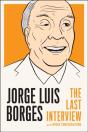 Jorge Luis Borges: The Last Interview - Preview