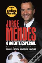 Jorge Mendes, o Agente Especial