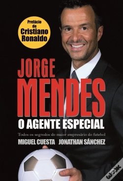 Capa do artigo Jorge Mendes, o Agente Especial