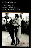 Jorge Pujols En El Laberinto De Su Purificacion