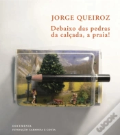 Capa do artigo Jorge Queiroz - Debaixo das pedras da calçada, a praia!