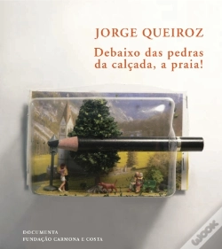 Capa do artigo Jorge Queiroz - Debaixo das pedras da calçada, a praia!