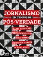 Jornalismo Em Tempo De Pós Verdade - Preview