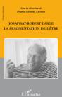 Josaphat Robert Large ; La Fragmentation De L'Être - Preview