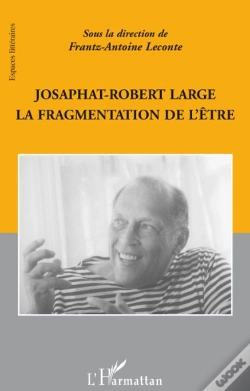 Capa do artigo Josaphat Robert Large ; La Fragmentation De L'Être