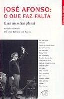 José Afonso : O Que Faz Falta