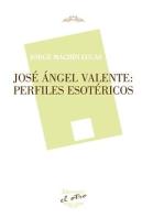 José Ángel Valente: Perfiles Esotéricos