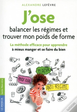 Capa do artigo J'Ose Balancer Les Régimes Pour Trouver Et Garder Mon Poids De Forme