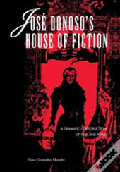 Jose Donoso'S House Of Fiction