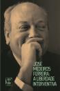José Medeiros Ferreira: A Liberdade Interventiva - Preview