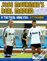 Jose Mourinho'S Real Madrid - A Tactical Analysis: Attacking