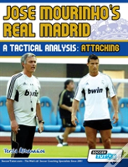Capa do artigo Jose Mourinho'S Real Madrid - A Tactical Analysis: Attacking