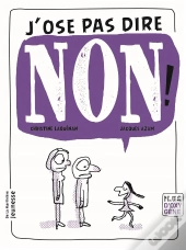 J'Ose Pas Dire Non !
