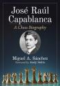 Jose Raul Capablanca - Preview