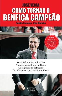 Wook.pt - José Veiga - Como Tornar o Benfica Campeão