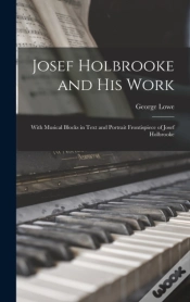 Capa do artigo Josef Holbrooke And His Work