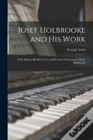 Josef Holbrooke And His Work
