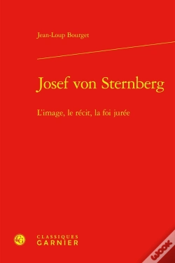 Capa do artigo Josef Von Sternberg : L'Image, Le Récit, La Foi Jurée