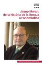 Josep Moran: De La Història De La Llengua A Læonomàstica - Preview