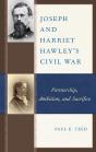 Joseph And Harriet Hawley'S Civil War - Preview
