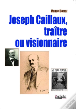 Capa do artigo Joseph Caillaux, Traitre Ou Visionnaire