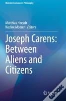 Joseph Carens: Between Aliens And Citizens