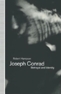 Joseph Conrad: Betrayal And Identity - Preview