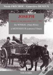 Joseph - Histoire D'Une Migration 1852-1962
