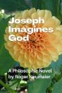 Joseph Imagines God - Preview