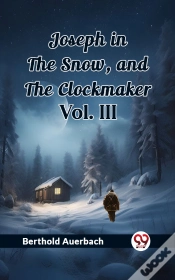 Capa do artigo Joseph In The Snow, And The Clockmaker Vol. Iii
