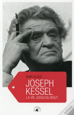 Capa do artigo Joseph Kessel ; La Vie Jusqu'Au Bout