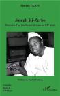 Joseph Ki-Zerbo ; Itinéraire D'Un Intellectuel Africain Au Xx Siècle - Preview