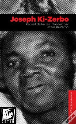 Capa do artigo Joseph Ki-Zerbo, Recueil De Textes Introduit Par Lazare Ki-Zerbo