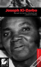 Joseph Ki-Zerbo, Recueil De Textes Introduit Par Lazare Ki-Zerbo