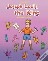 Joseph Louis, The King