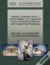 Joseph Lucignano Et Al. V. United States. U.S. Supreme Court Transcript Of Record With Supporting Pleadings
