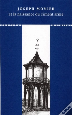 Capa do artigo Joseph Monier Et La Naissance Du Ciment Armé