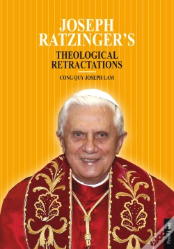 Capa do artigo Joseph Ratzingers Theological Retractations